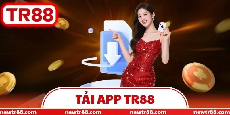Tải App TR88 Và Những Lưu Ý An Toàn Đảm Bảo Tiện Ích